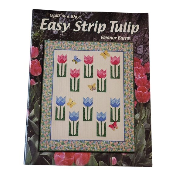 Easy Strip Tulip Quilting Pattern Book by Eleanor Burns Softcover - Picture 1 of 9
